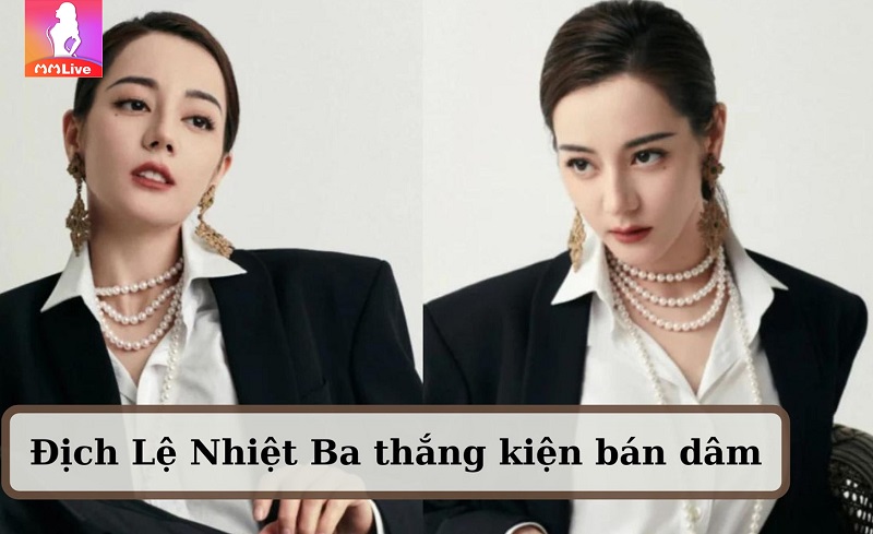 Địch Lệ Nhiệt Ba thắng kiện